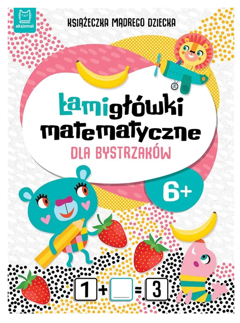 Książka - Łamigłówki matematyczne dla bystrzaków. Książeczka mądrego dziecka