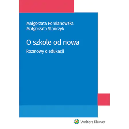 O Szkole od nowa. Rozmowa o edukacji