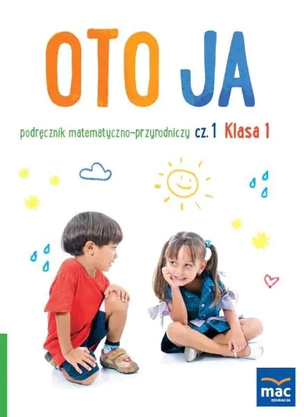 Książka - Oto ja. Podręcznik matematyczno-przyrodniczy. Klasa 1. Część 1
