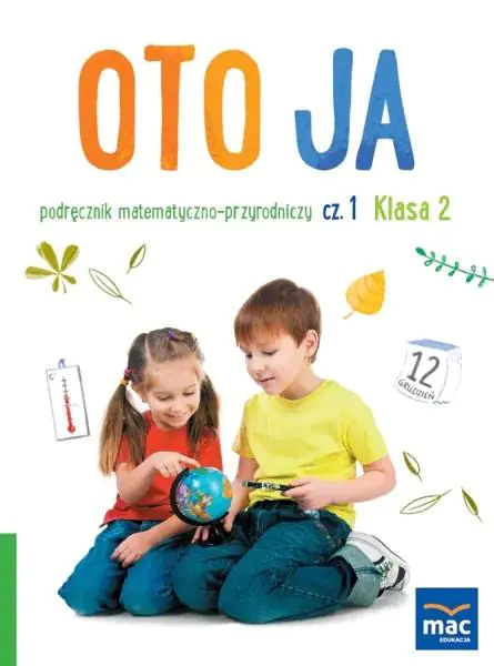 Książka - Oto ja. Podręcznik matematyczno-przyrodniczy. Klasa 2. Część 1