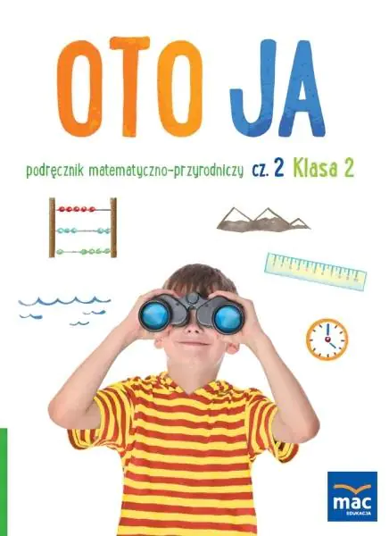 Książka - Oto ja. Podręcznik matematyczno-przyrodniczy. Klasa 2. Część 2