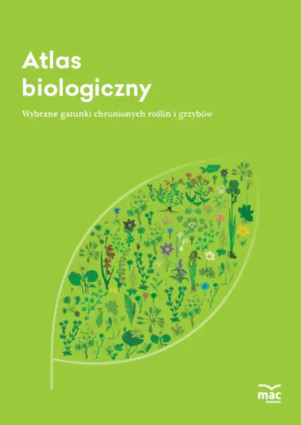 Książka - Atlas biologiczny. Wybrane gatunki chronionych roślin i grzybów