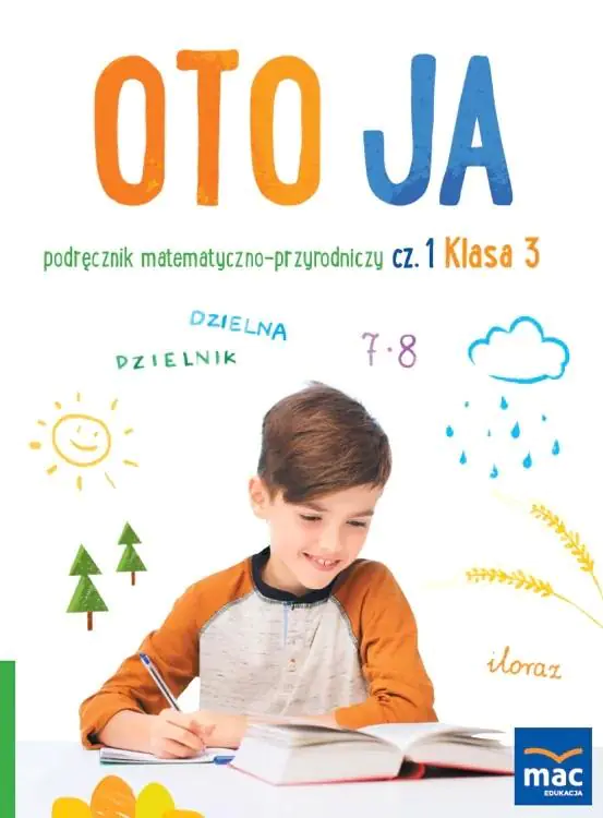 Książka - Oto ja. Podręcznik matematyczno-przyrodniczy. Klasa 3. Część 1