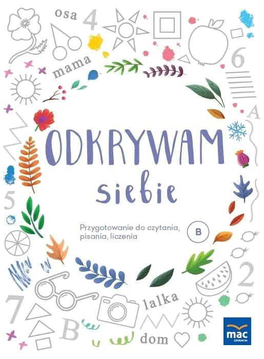 Odkrywam siebie. Przygotowanie do czytania, pisania i liczenia. Poziom B