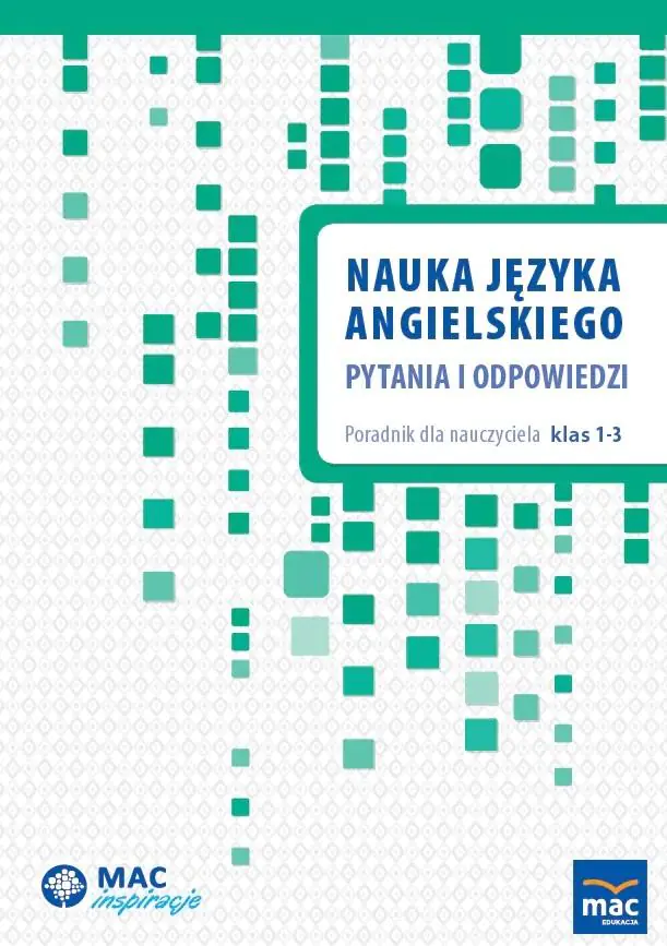 Książka - Nauka języka angielskiego. Pytania i odpowiedzi. Poradnik dla nauczyciela. Klasy 1-3