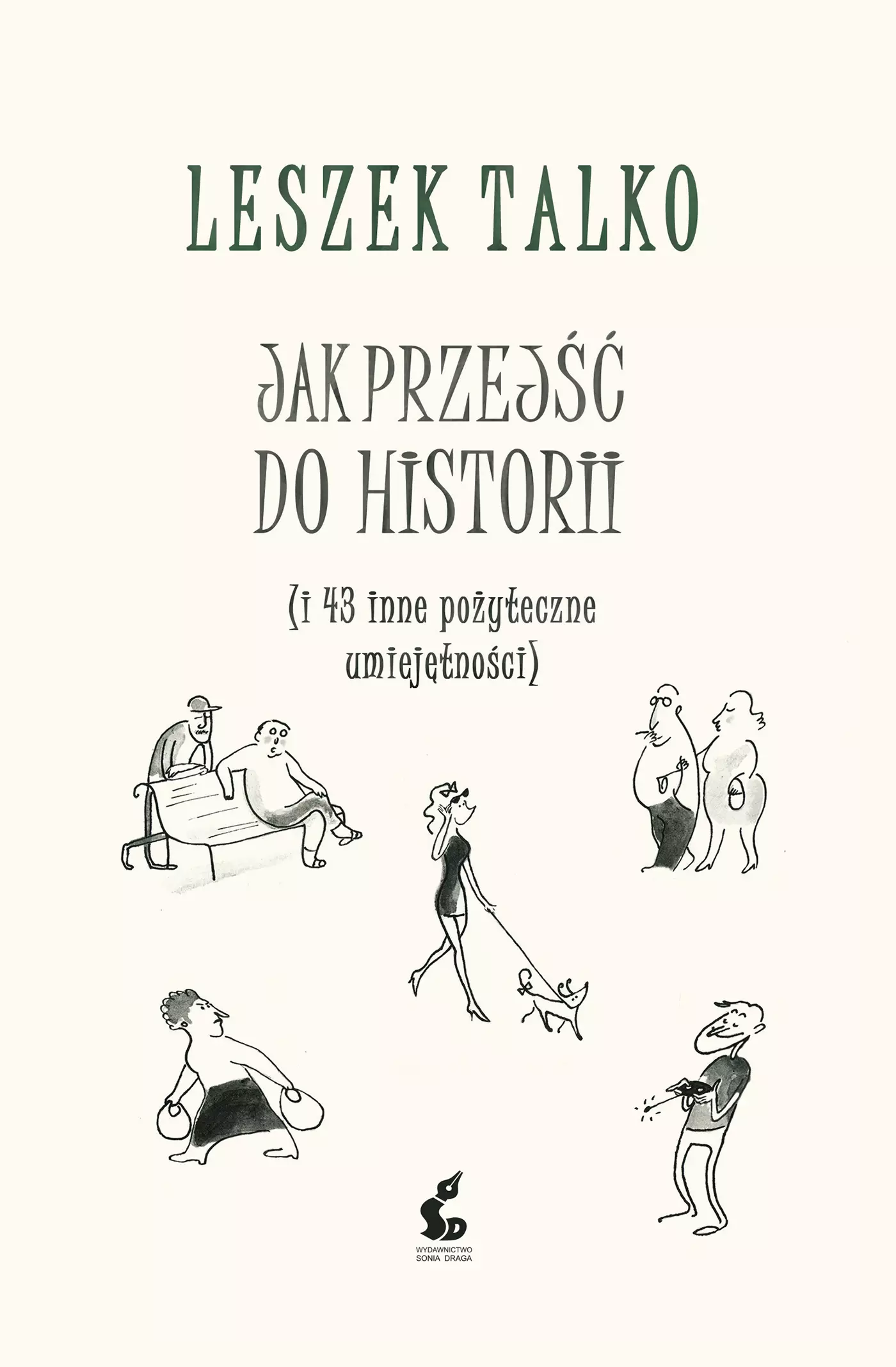 Książka - Jak przejść do historii i 43 inne pożyteczne umiejętności