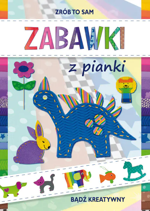 Książka - Zabawki z pianki bądź kreatywny zrób to sam