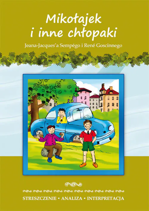 Książka - Mikołajek i inne chłopaki. Streszczenie, analiza, interpretacja