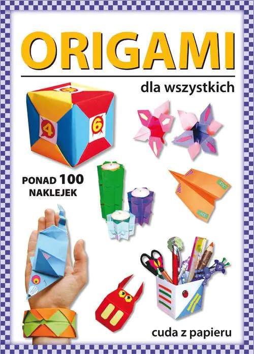 Książka - Origami dla wszystkich