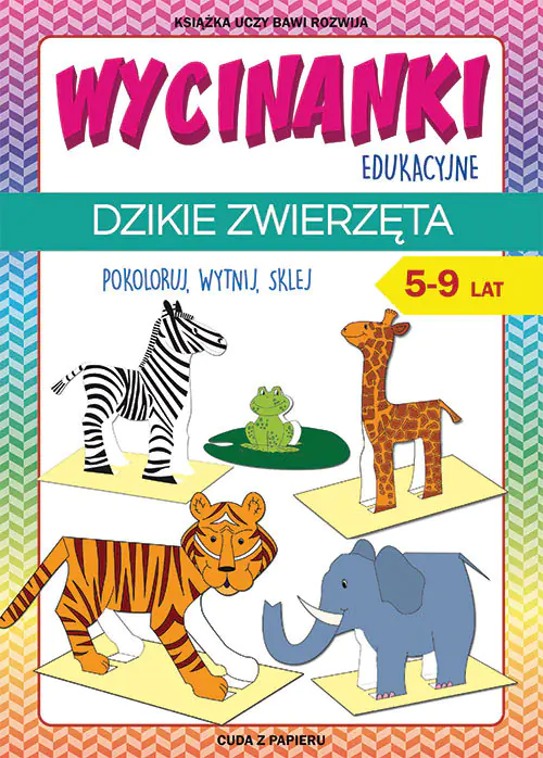 Książka - Wycinanki edukacyjne. Dzikie zwierzęta. 5-9 lat