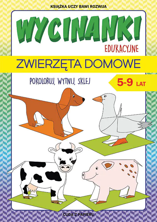 Książka - Wycinanki edukacyjne. Zwierzęta domowe. 5-9 lat