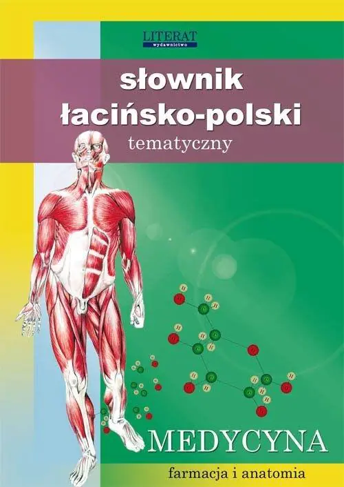 Książka - Słownik łacińsko-polski tematyczny Medycyna, farmacja i anatomia