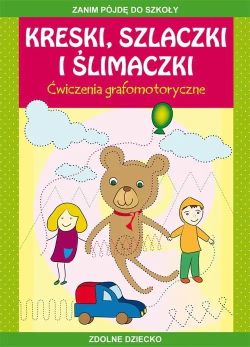 Książka - Kreski, szlaczki i ślimaczki. Ćwiczenia grafomotoryczne