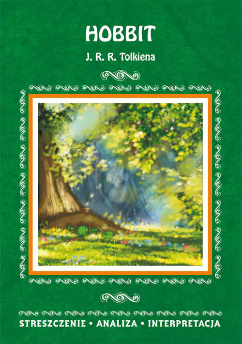 Książka - Hobbit J. J. R. Tolkiena. Streszczenie, analiza, interpretacja