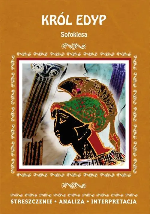 Książka - Król Edyp Sofoklesa. Streszczenie, analiza, interpretacja