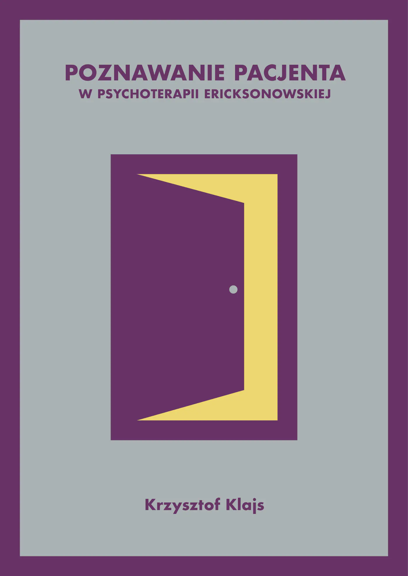 Książka - Poznawanie pacjenta w psychoterapii ericksonowskiej