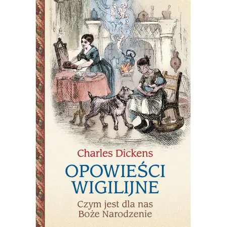 Opowieści wigilijne. Czym jest dla nas Boże Narodzenie