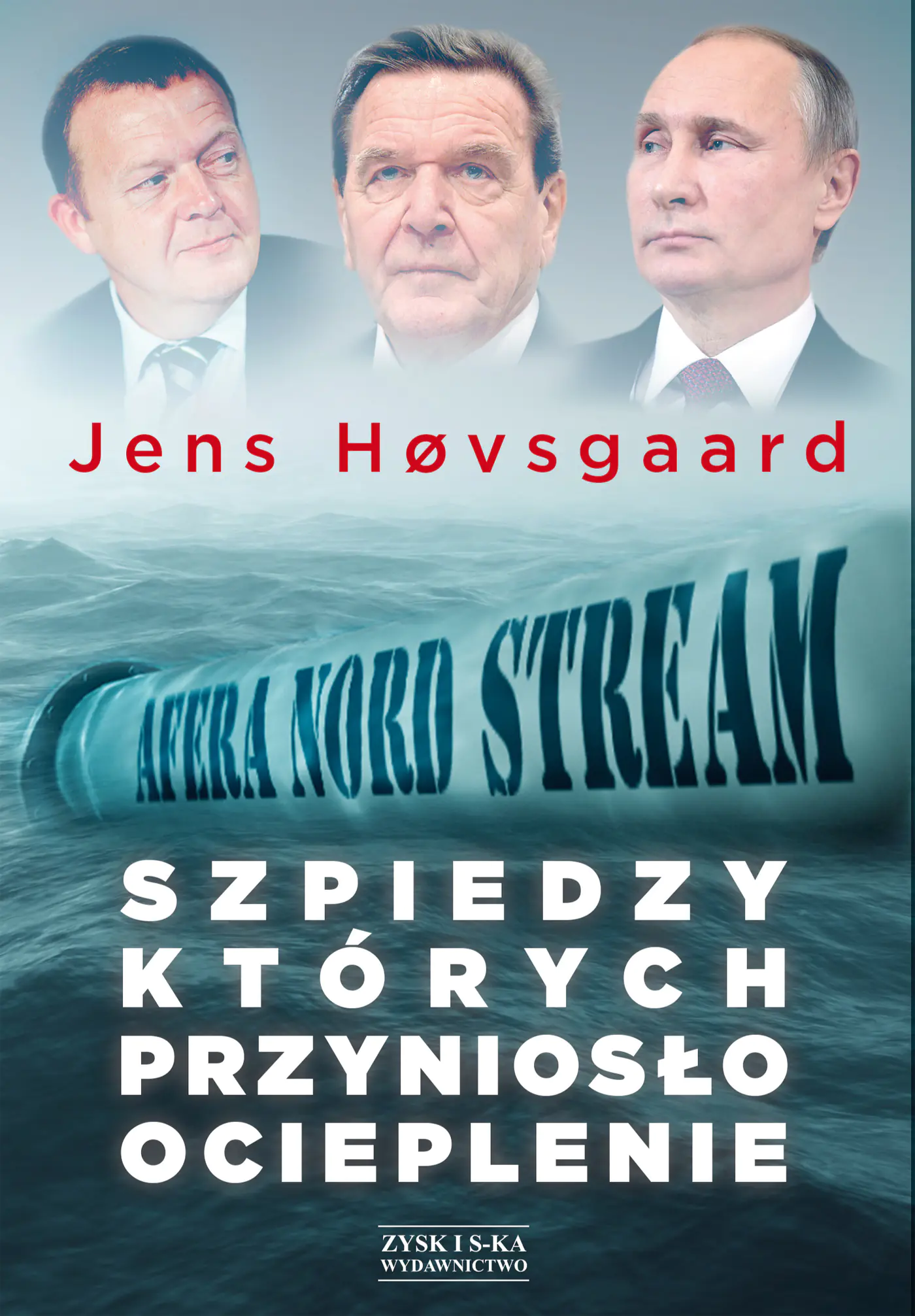 Książka - Szpiedzy, których przyniosło ocieplenie. Afera Nord Stream