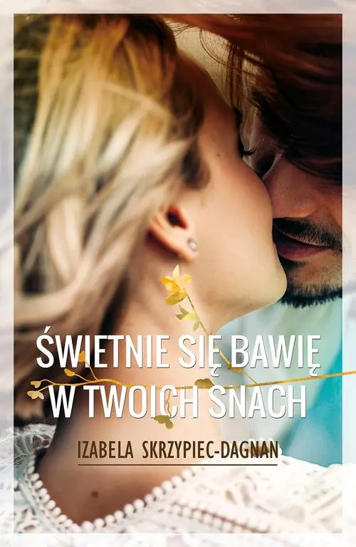 Książka - Świetnie się bawię w twoich snach