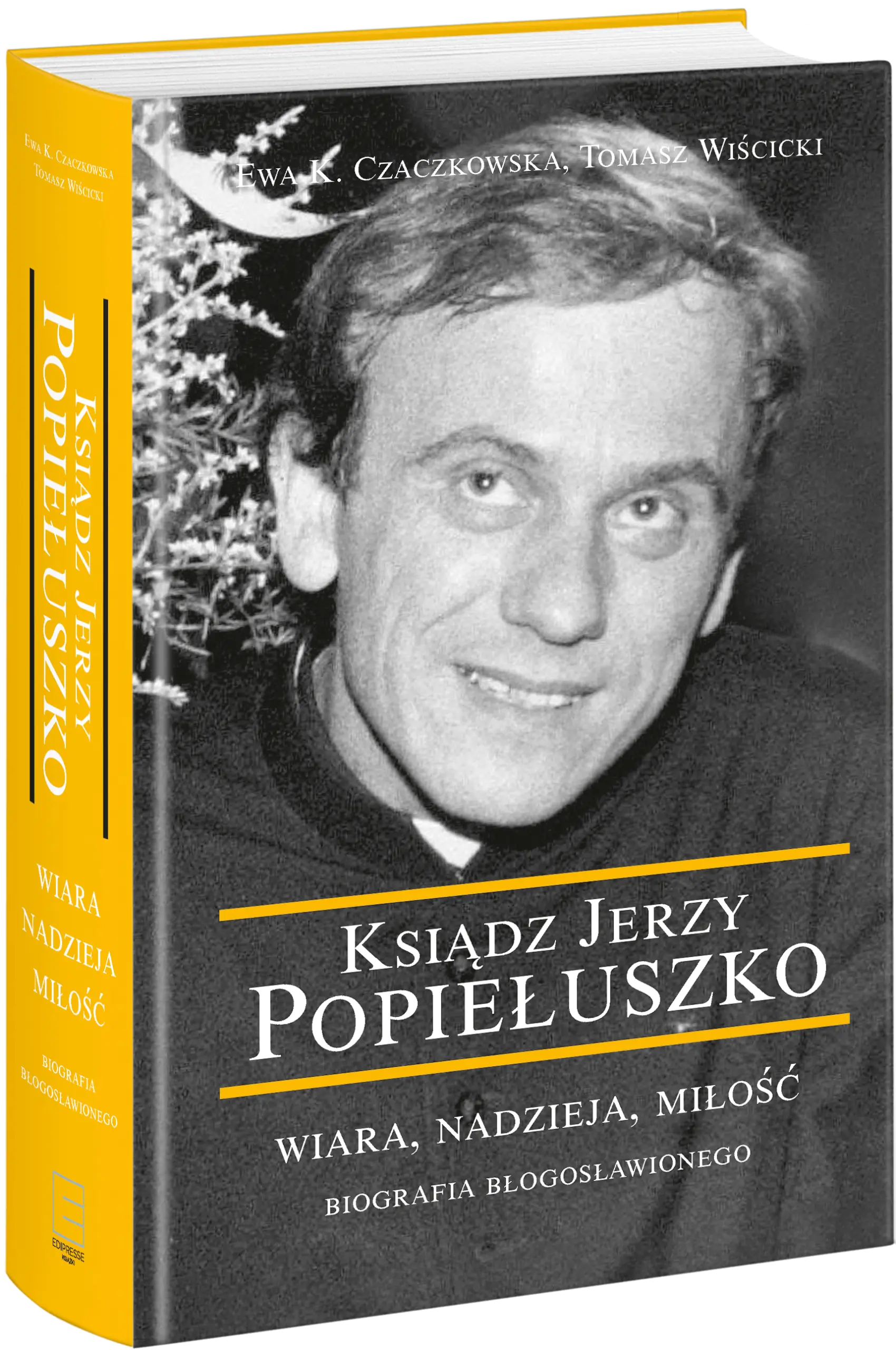 Książka - Ksiądz Jerzy Popiełuszko. Wiara, nadzieja, miłość. Biografia błogosławionego