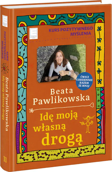 Książka - Idę moją własną drogą. Kurs pozytywnego myślenia