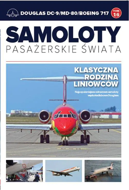 Książka - Samoloty pasażerskie świata Tom 16 Douglas DC-9/MD-80/Boeing 717