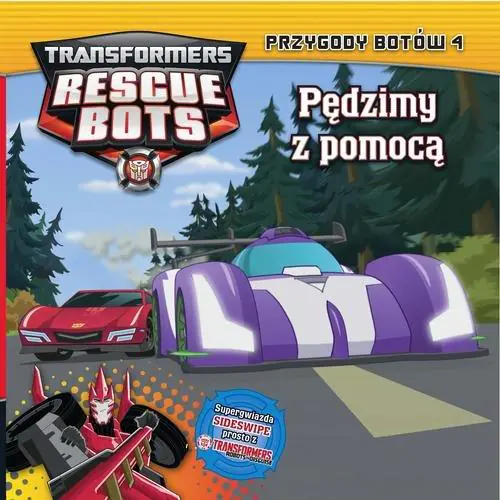 Książka - Transformers Rescue Bots 4. Przygody Botów Pędzimy z pomocą
