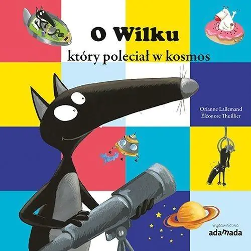 Książka - O Wilku, który poleciał w kosmos
