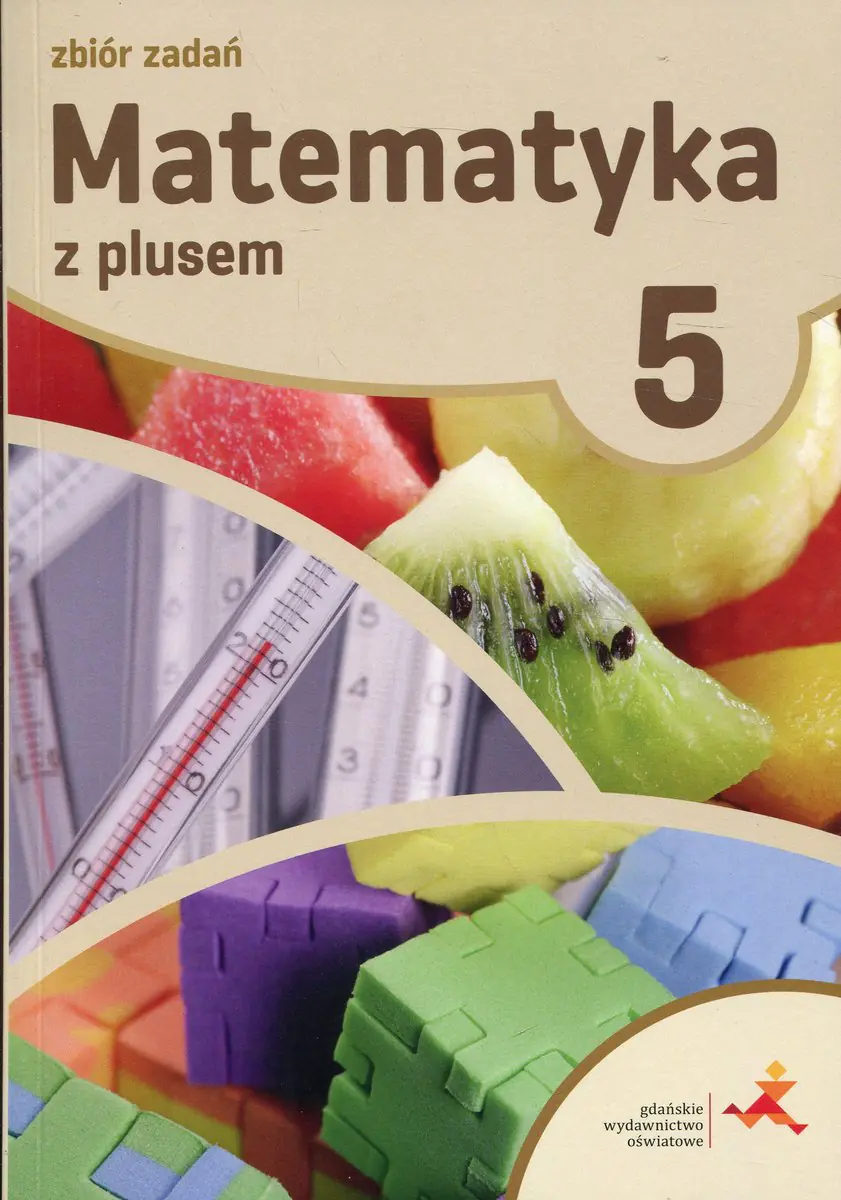 Książka - Matematyka z plusem 5. Zbiór zadań. Szkoła podstawowa