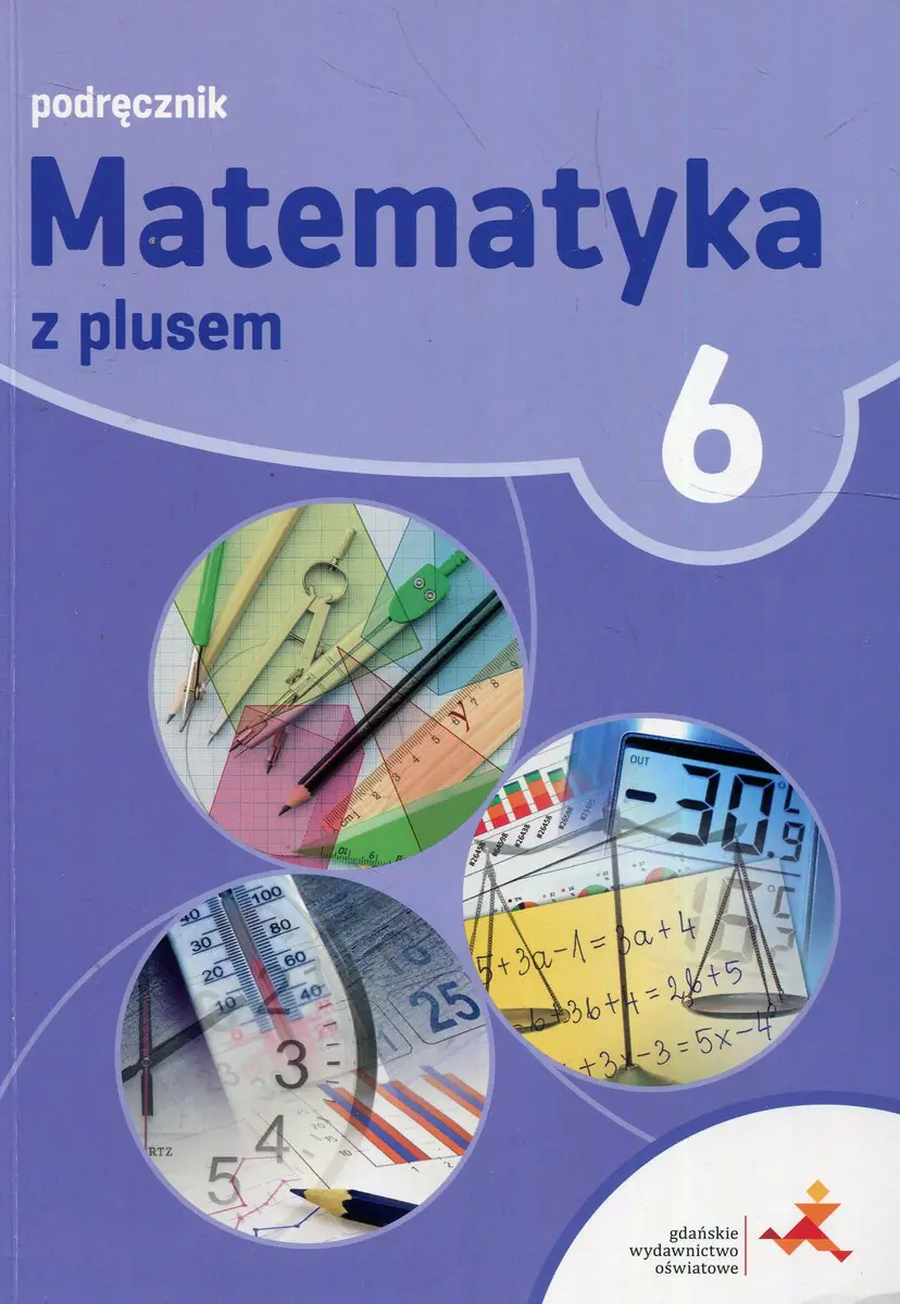 Książka - Matematyka z plusem. Podręcznik. Klasa 6. Szkoła podstawowa