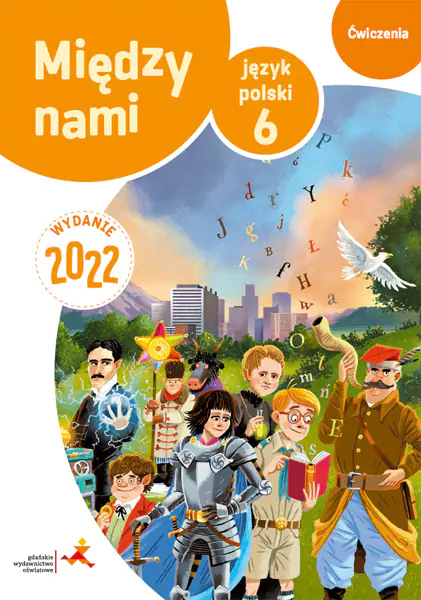 Książka - Między nami. Język polski. Ćwiczenia. Klasa 6. Zadania sprawdzające wersja B. Szkoła podstawowa. Wydanie 2022