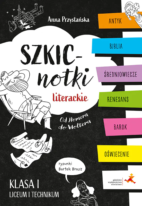 Książka - Szkicnotki literackie. Od Homera do Woltera. Antyk, Biblia, średniowiecze, renesans, barok, oświecenie. Klasa I liceum i technikum