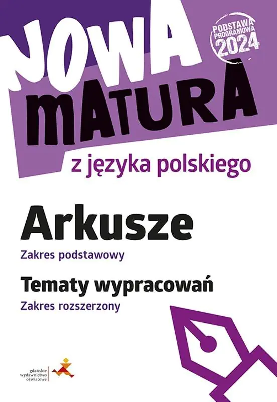 Książka - Nowa matura z j. pol. Arkusze ZP Wypracowania ZR