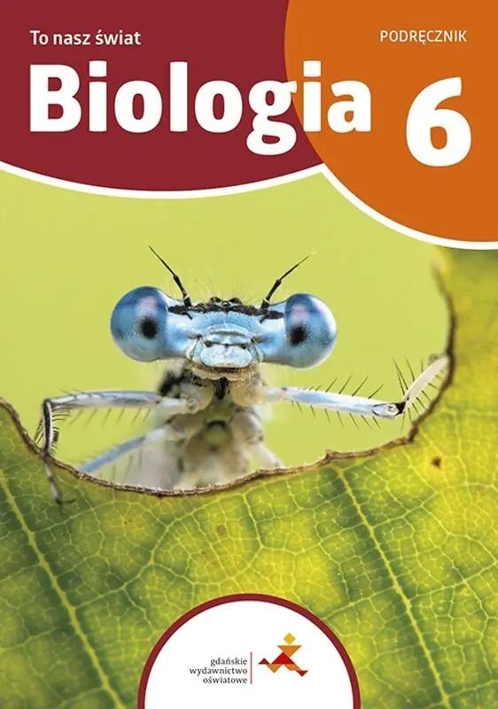Książka - To nasz świat. Biologia. Podręcznik. Klasa 6. Szkoła podstawowa