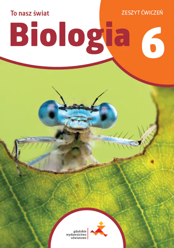 Książka - To nasz świat. Biologia. Zeszyt ćwiczeń dla klasy 6 szkoły podstawowej