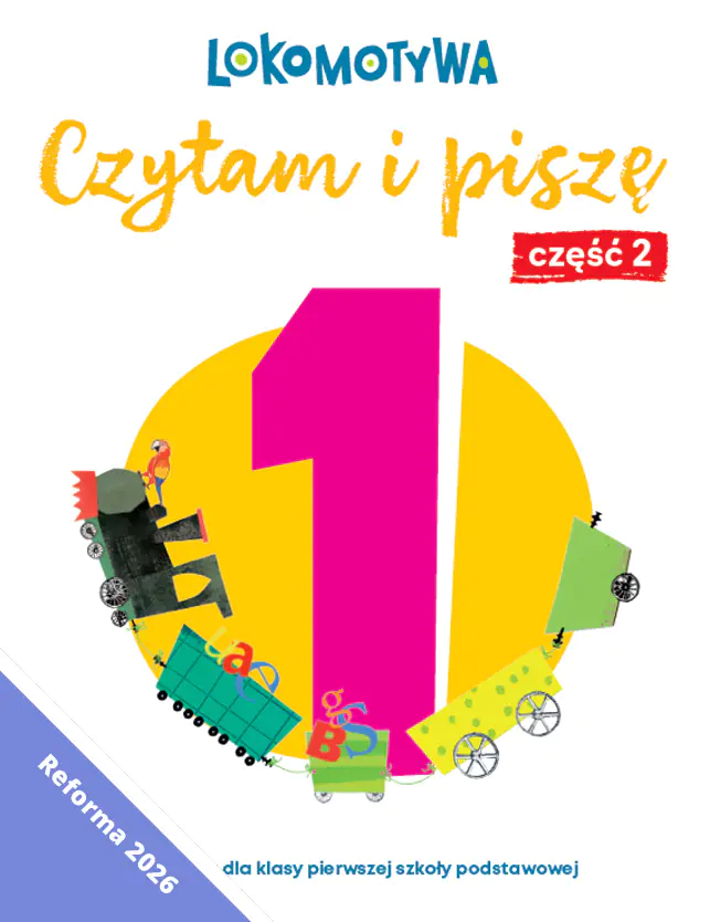Książka - Lokomotywa 1 Czytam i piszę Ćwiczenia cz 2 EDYCJA 2026