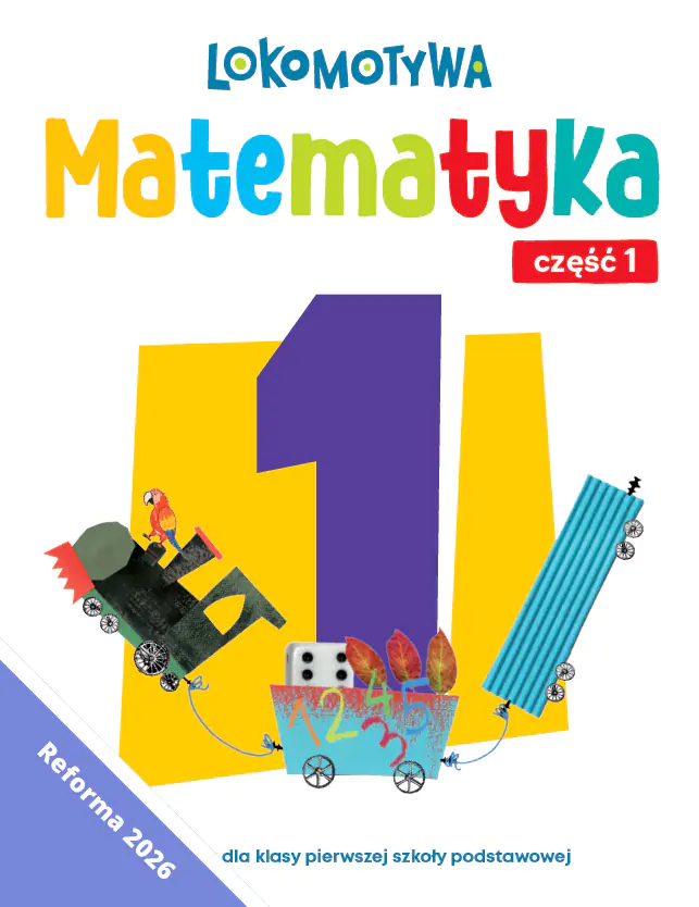 Książka - Lokomotywa 1 Matematyka Ćwiczenia cz 1 EDYCJA 2026