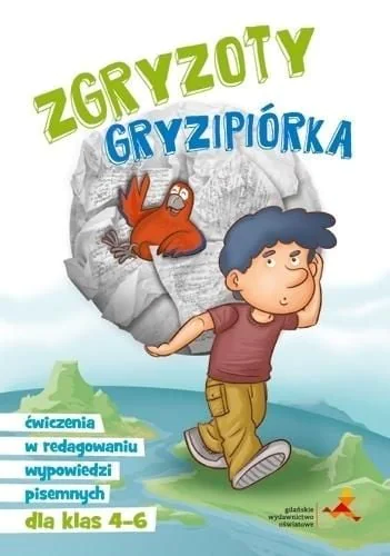 Książka - Zgryzoty Gryzipiórka ćwiczenia w redagowaniu wypowiedzi pisemnych dla klas 4-6