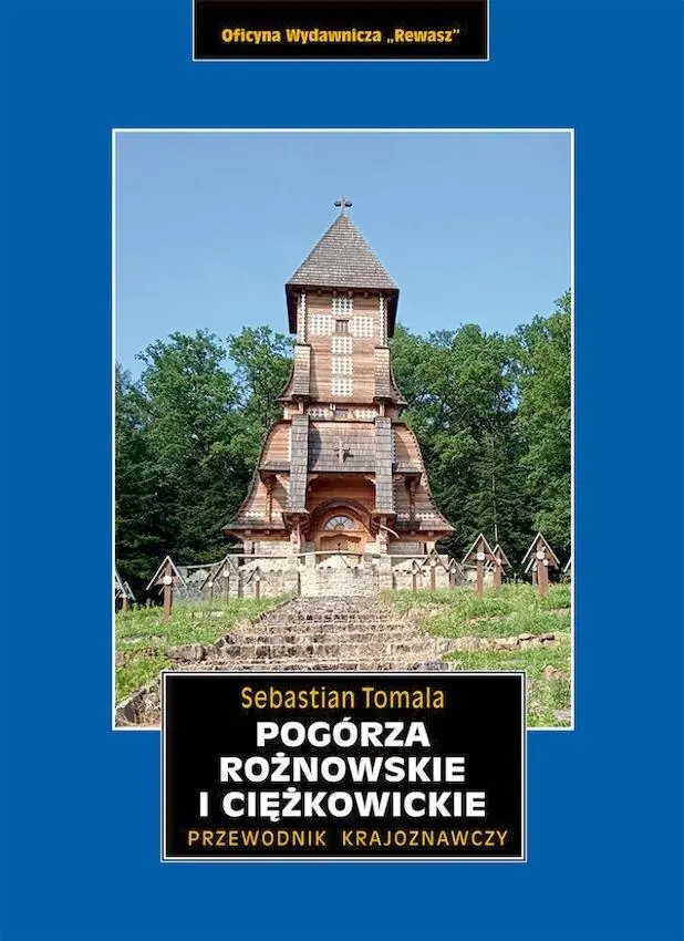 Książka - Pogórza Rożnowskie i Ciężkowickie. Przewodnik krajoznawczy