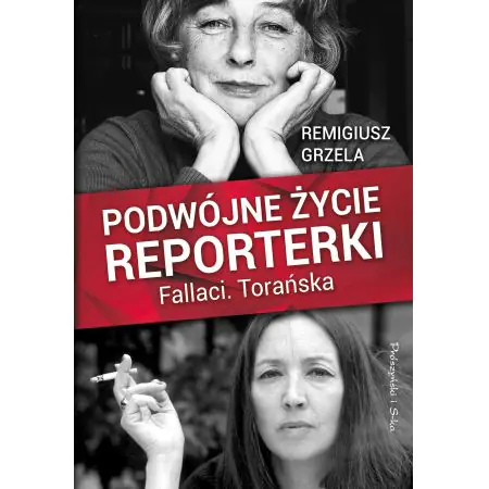 Podwójne życie reporterki. Fallaci. Torańska