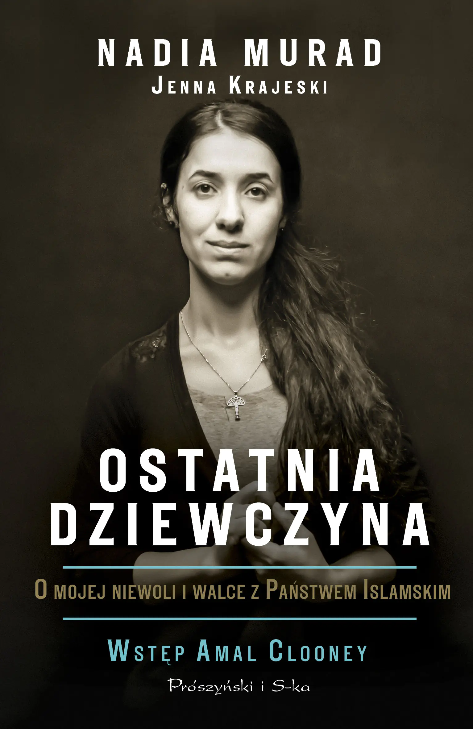 Książka - Ostatnia dziewczyna. O mojej niewoli i walce z Państwem Islamskim