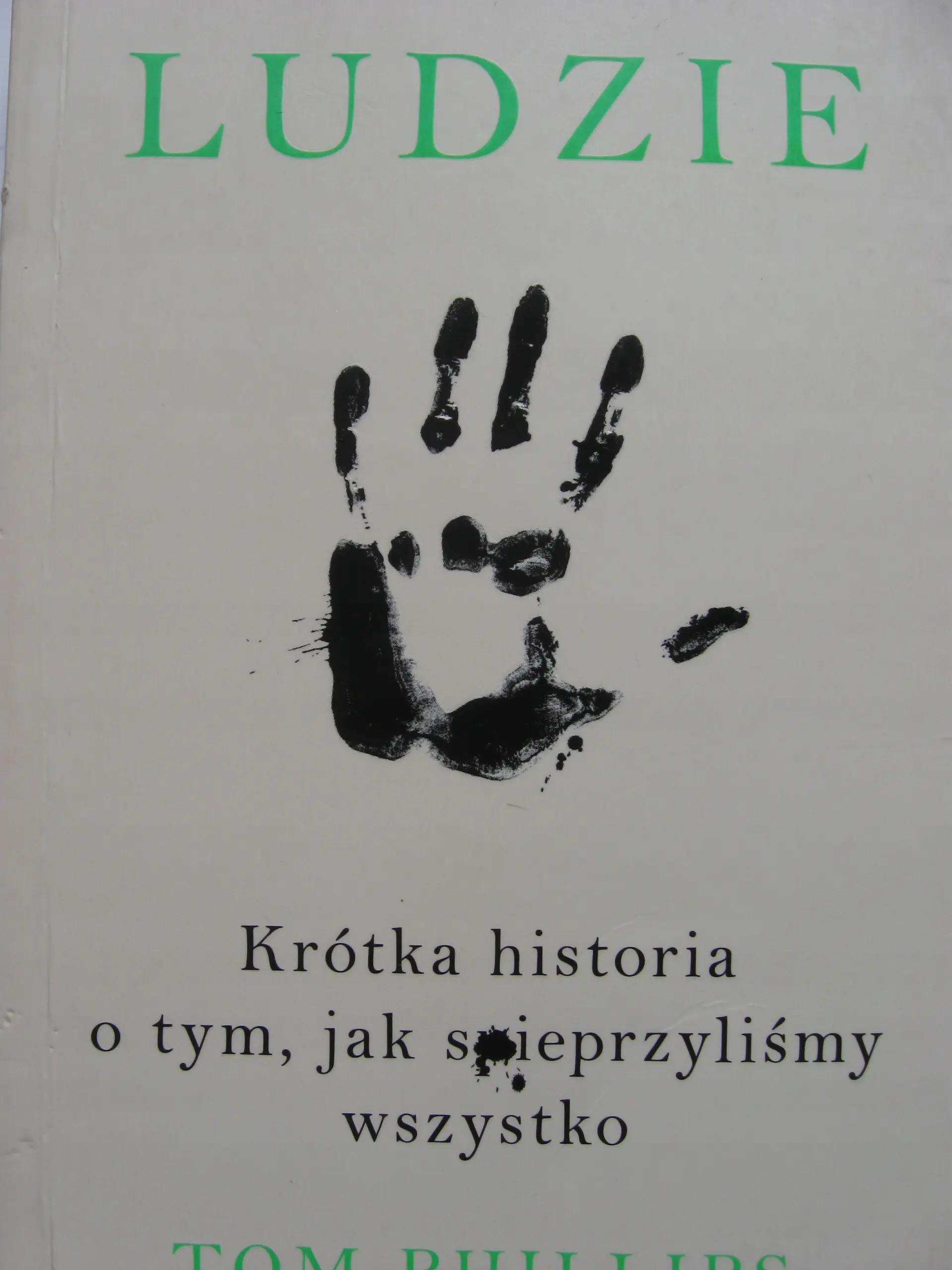 Książka - Ludzie. Krótka historia o tym, jak spieprzyliśmy wszystko