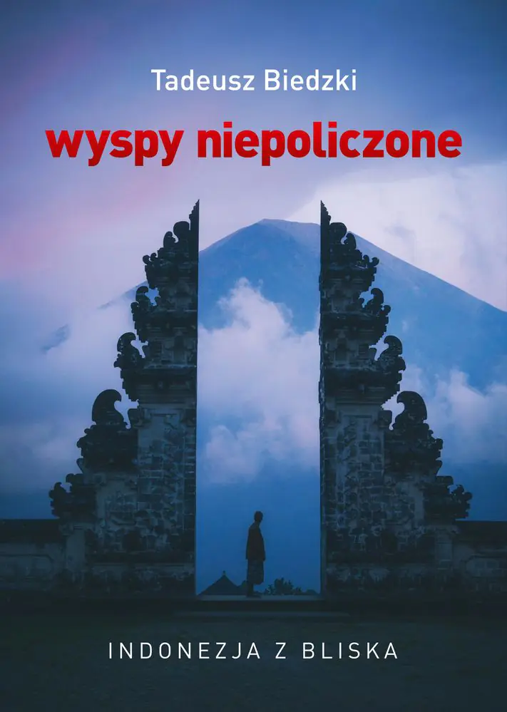 Książka - Wyspy niepoliczone. Indonezja z bliska