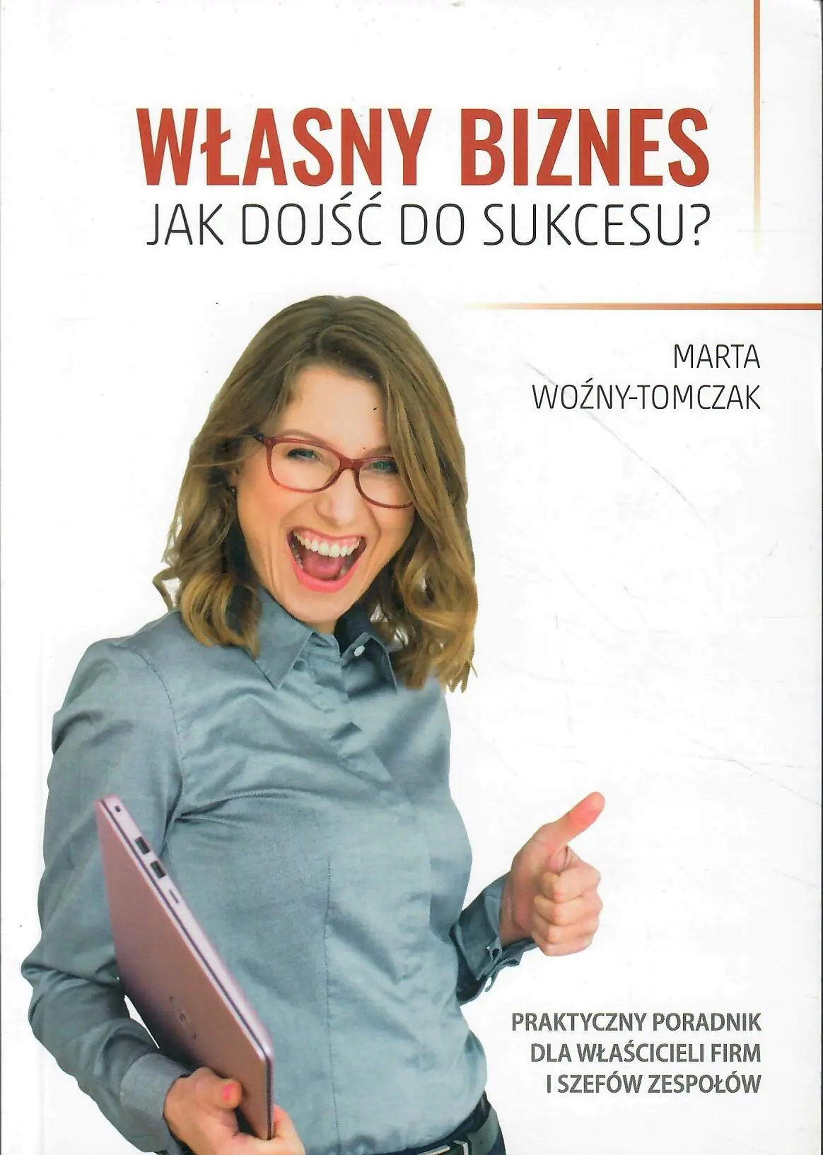 Książka - Własny biznes. Jak dojść do sukcesu?