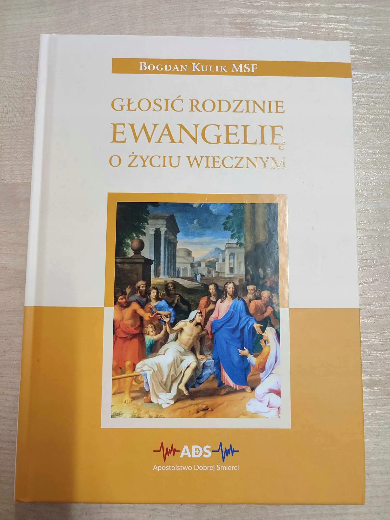 Książka - Głosić rodzinie ewangelię o życiu wiecznym