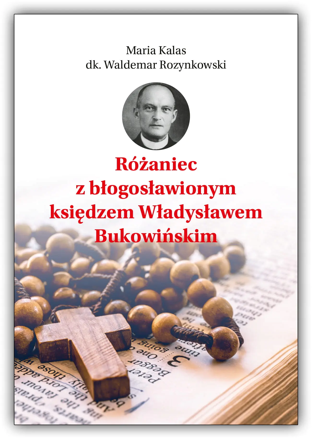 Książka - Różaniec z błogosławionym Księdzem Władysławem Bukowińskim