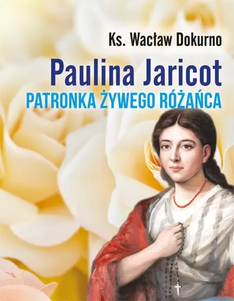 Książka - Paulina Jaricot. Patronka Żywego Różańca