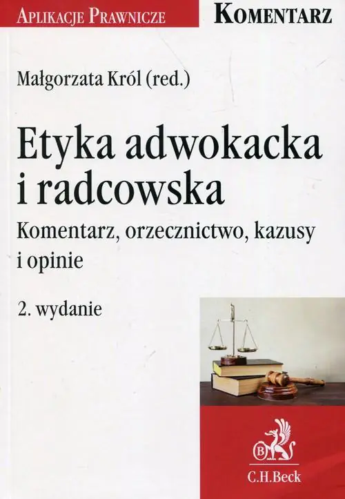 Książka - Etyka adwokacka i radcowskaKomentarz,akta i kazusy