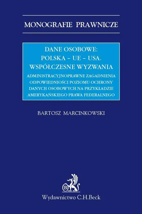 Książka - Dane osobowe Polska UE USA Współczesne wyzwania administracyjnoprawne zagadnienia odpowiednio