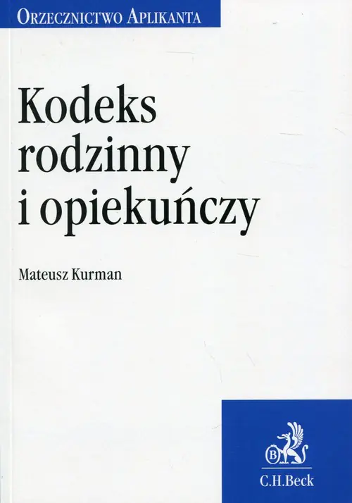 Książka - Kodeks rodzinny i opiekuńczy Orzecznictwo Aplikanta
